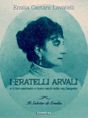 cover image of I Fratelli Arvali e il loro santuario e bosco sacro sulla via Campana